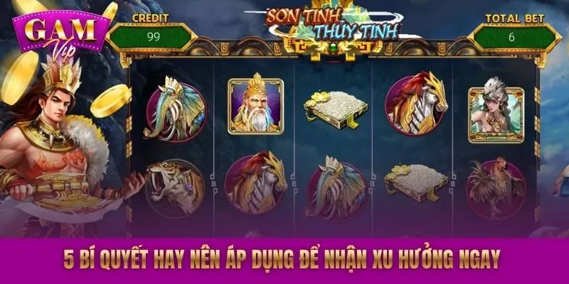 5 bí quyết hay nên áp dụng để nhận xu hưởng ngay