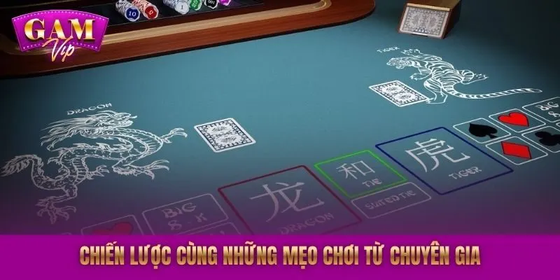 Chiến lược cùng những mẹo chơi từ chuyên gia