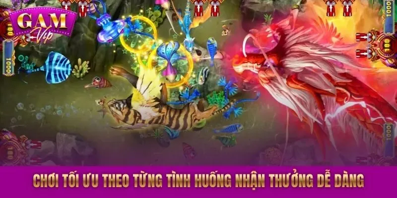 Chơi tối ưu theo từng tình huống nhận thưởng dễ dàng