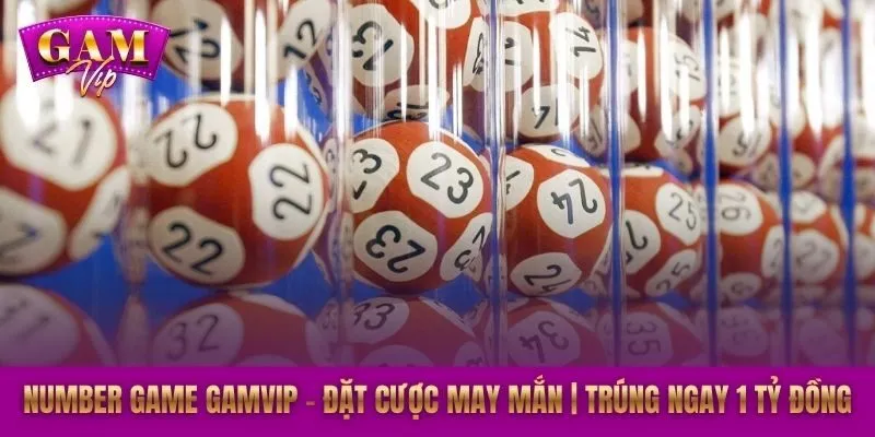 Number Game GAMVIP – Đặt Cược May Mắn | Trúng Ngay 1 Tỷ Đồng