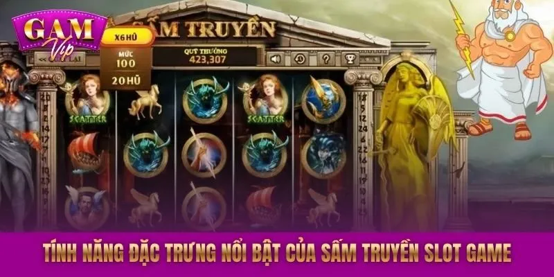 Tính năng đặc trưng nổi bật của Sấm Truyền Slot Game