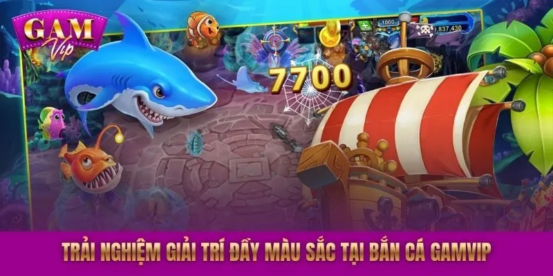 Trải nghiệm giải trí đầy màu sắc tại bắn cá GAMVIP